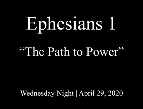 Ephesians 1- “The Path to Power”